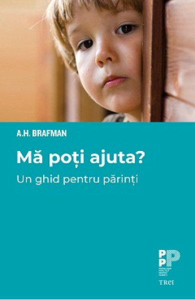 Ma poti ajuta? Un ghid pentru parinti Ma poti ajuta? Un ghid pentru parinti