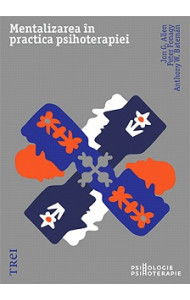 Mentalizarea in practica psihoterapiei