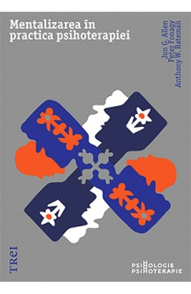 Mentalizarea in practica psihoterapiei