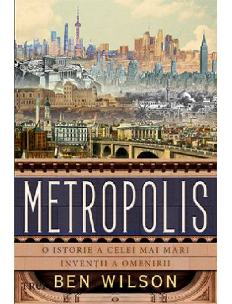 Metropolis - O istorie a celei mai mari inventii a omenirii