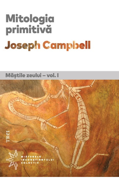 Mitologia primitiva. Mastile Zeului #1 Mitologia primitiva. Mastile Zeului #1