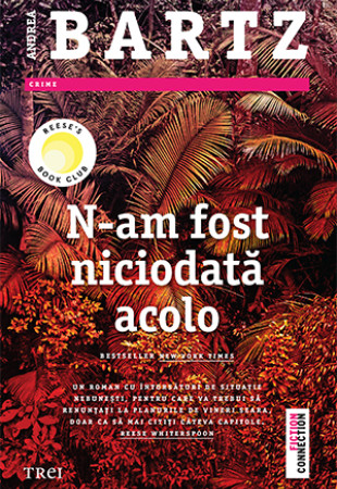 N-am fost niciodată acolo