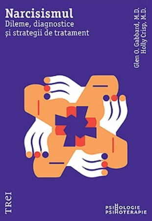 Narcisismul. Dileme, diagnostice și strategii de tratament Narcisismul. Dileme, diagnostice și strategii de tratament