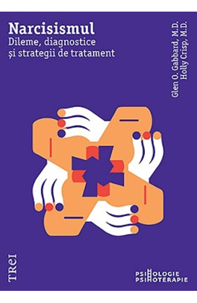 Narcisismul. Dileme, diagnostice și strategii de tratament Narcisismul. Dileme, diagnostice și strategii de tratament
