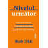 Nivelul următor: Cum să te focusezi, să nu mai procrastinezi și să îți faci viața mai bună