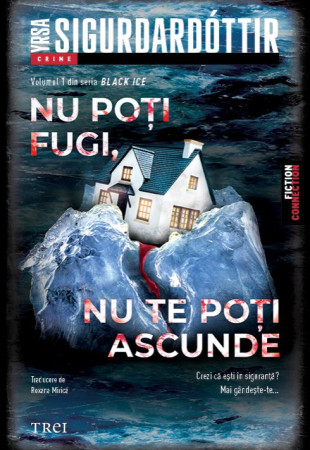 Nu poți fugi, nu te poți ascunde (Black Ice vol. 1) Nu poți fugi, nu te poți ascunde (Black Ice vol. 1)