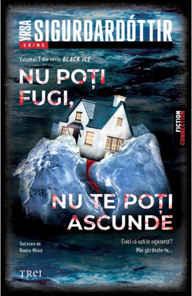 Nu poți fugi, nu te poți ascunde (Black Ice vol. 1) Nu poți fugi, nu te poți ascunde (Black Ice vol. 1)