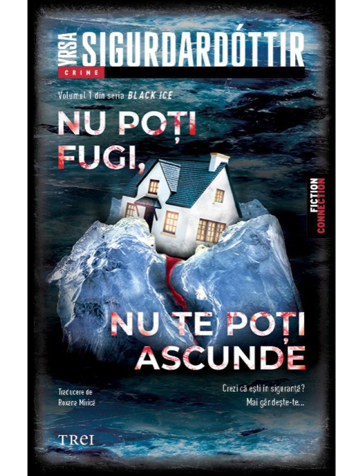 Nu poți fugi, nu te poți ascunde (Black Ice vol. 1)