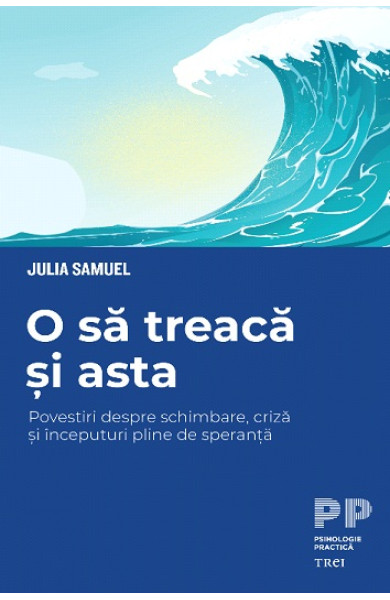 O sa treaca si asta O sa treaca si asta