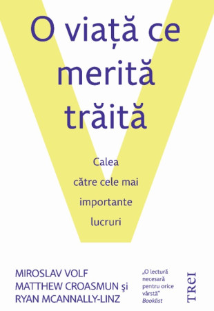 O viaţă ce merită trăită O viaţă ce merită trăită