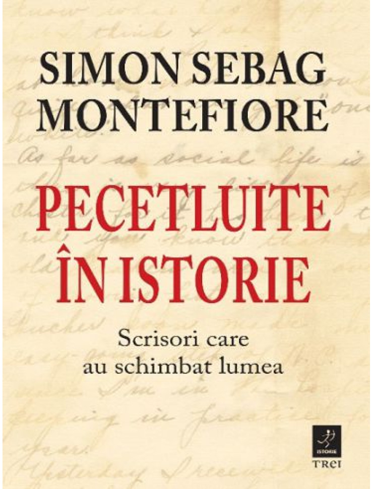 Pecetluite in istorie. Scrisori care au schimbat lumea