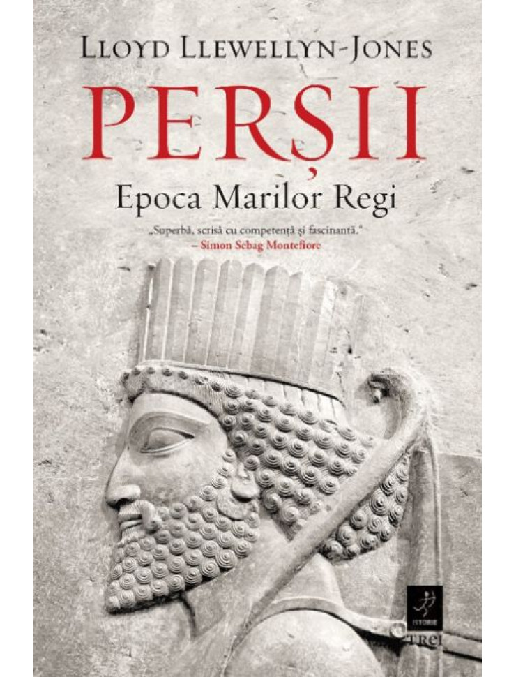 Perșii. Epoca Marilor Regi