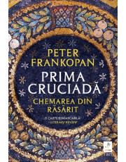 Prima cruciadă. Chemarea din răsărit