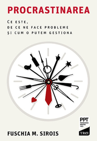 Procrastinarea Procrastinarea