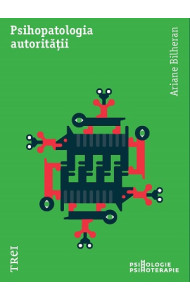 Psihopatologia autoritatii Psihopatologia autoritatii