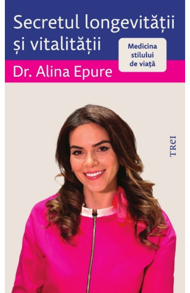 Secretul longevității și vitalității. Medicina stilului de viață Secretul longevității și vitalității. Medicina stilului de viață