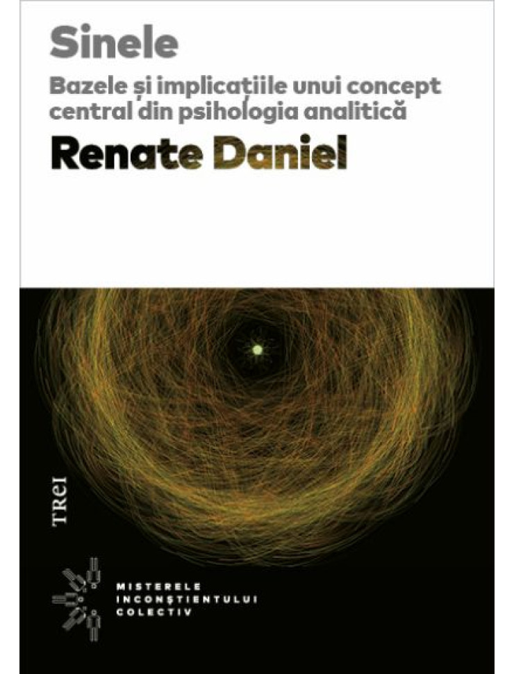 Sinele: Bazele si implicatiile unui concept central din psihologia analitica