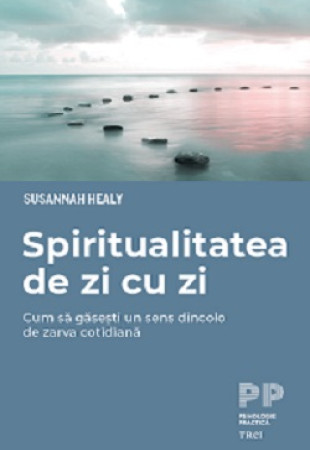 Spiritualitatea de zi cu zi Spiritualitatea de zi cu zi