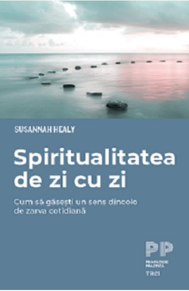 Spiritualitatea de zi cu zi Spiritualitatea de zi cu zi