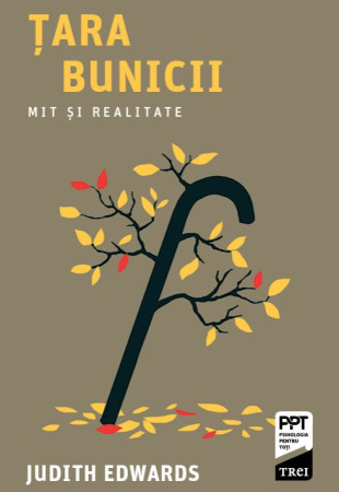 Țara bunicii. Mit și realitate Țara bunicii. Mit și realitate