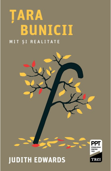 Țara bunicii. Mit și realitate Țara bunicii. Mit și realitate