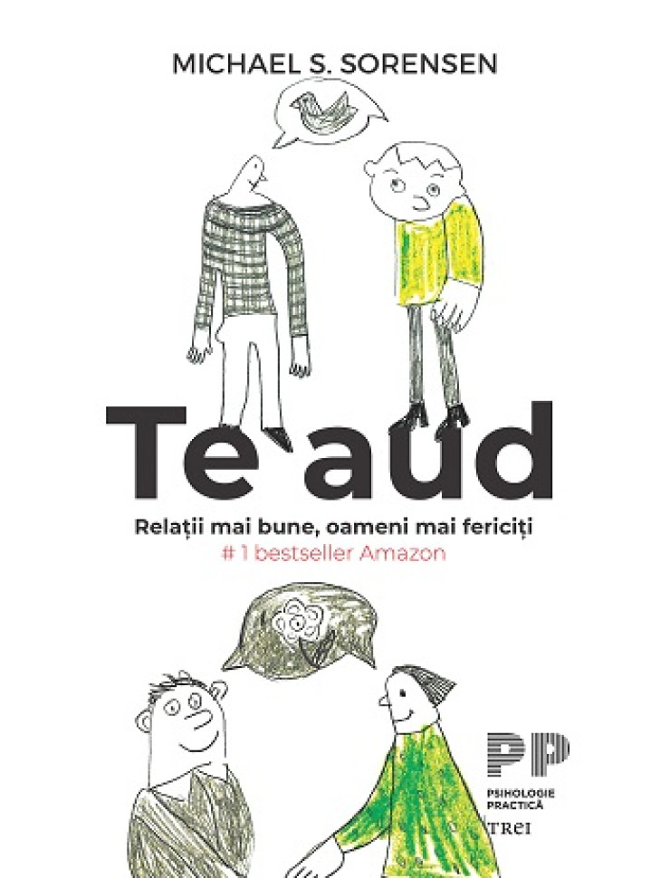 Te aud. Relatii mai bune, oameni mai fericiti