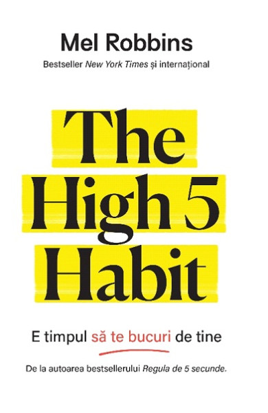 The High 5 Habit. E timpul sa te bucuri de tine