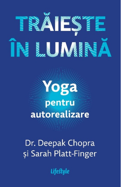 Trăiește în lumină. Yoga pentru autorealizare
