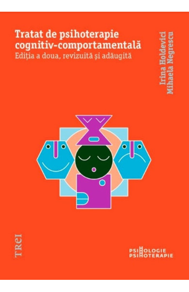 Tratat de psihoterapie cognitiv-comportamentală Tratat de psihoterapie cognitiv-comportamentală