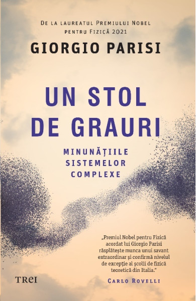 Un stol de grauri. Minunatiile sistemelor complexe Un stol de grauri. Minunatiile sistemelor complexe
