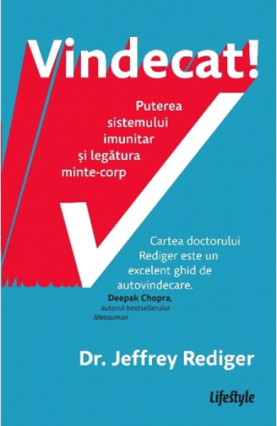 Vindecat! Puterea sistemului imunitar si legatura minte-corp