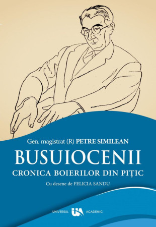 BUSUIOCENII. Cronica boierilor din Pitic BUSUIOCENII. Cronica boierilor din Pitic
