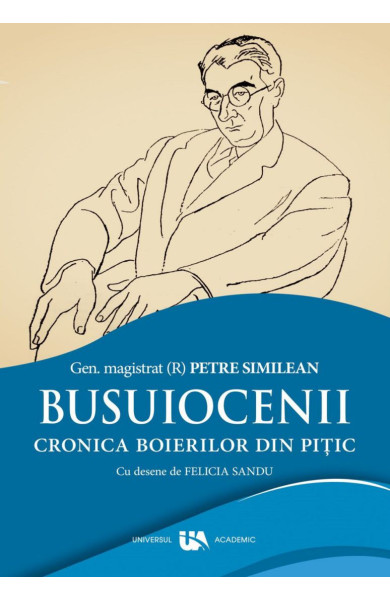 BUSUIOCENII. Cronica boierilor din Pitic BUSUIOCENII. Cronica boierilor din Pitic