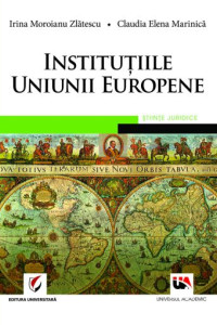 Institutiile Uniunii Europene Institutiile Uniunii Europene