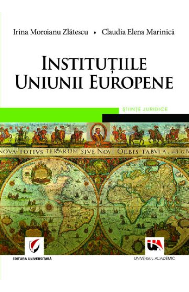 Institutiile Uniunii Europene Institutiile Uniunii Europene