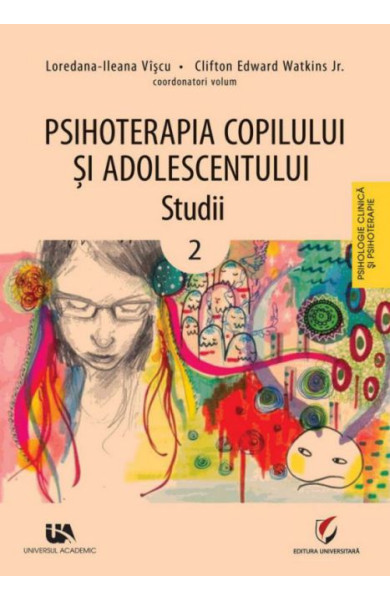 Psihoterapia Copilului si Adolescentului (Studii 2) Psihoterapia Copilului si Adolescentului (Studii 2)