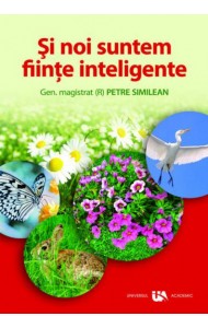 Si noi suntem fiinte inteligente Si noi suntem fiinte inteligente