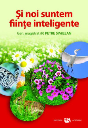 Si noi suntem fiinte inteligente Si noi suntem fiinte inteligente