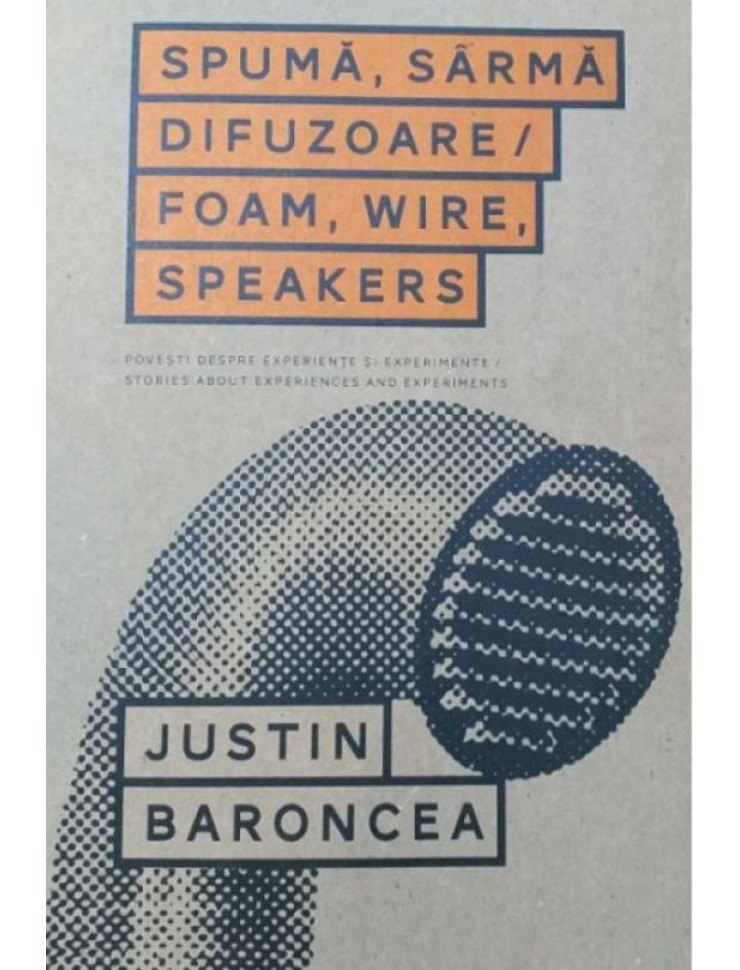 Spuma. Sarma. Difuzoare / Foam. Wire. Speakers