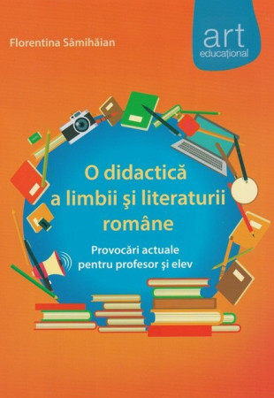 O didactica a limbii si literaturii romane O didactica a limbii si literaturii romane
