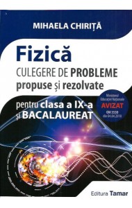 Fizica. Culegere de Probleme - Clasa a IX-a & BAC Fizica. Culegere de Probleme - Clasa a IX-a & BAC