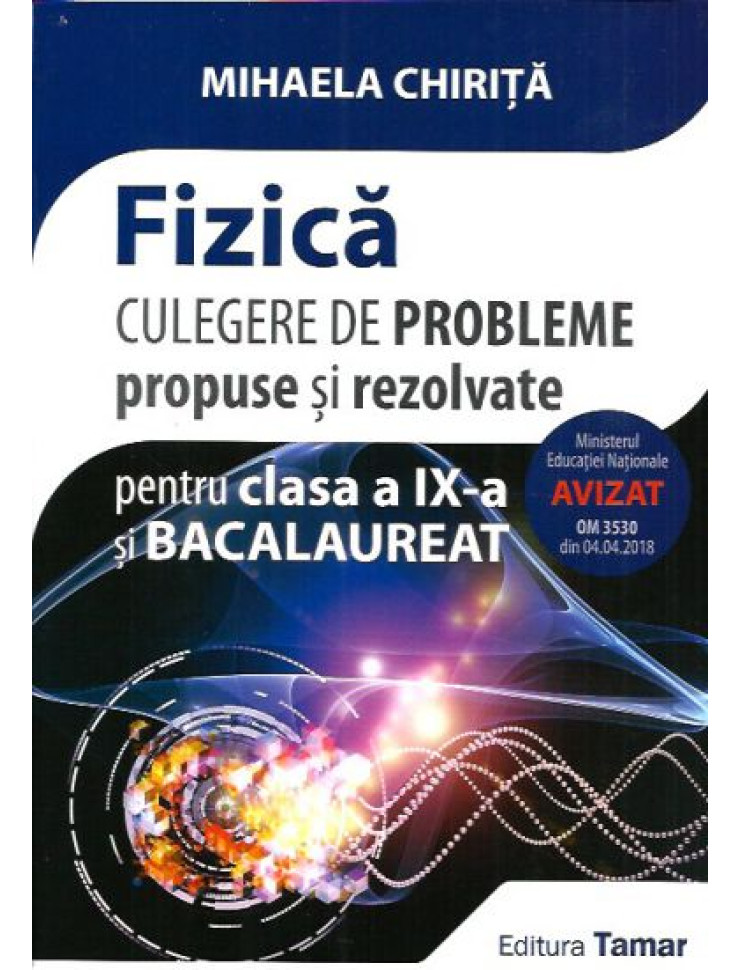 Fizica. Culegere de Probleme - Clasa a IX-a & BAC