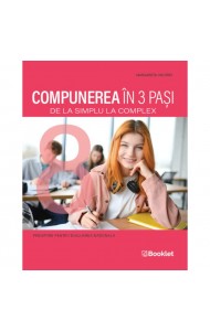 Compunerea în 3 pași – de la simplu la complex Compunerea în 3 pași – de la simplu la complex