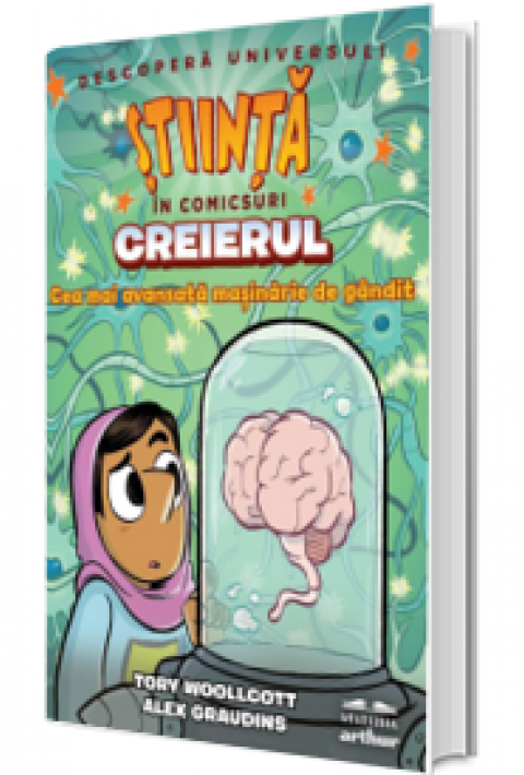 Creierul. Cea mai avansată mașinărie de gândit (Știință în comicsuri)