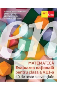 Evaluarea Națională 2026. Matematică - Clasa 8 - 40 de teste secvențiale Evaluarea Națională 2026. Matematică - Clasa 8 - 40 de teste secvențiale
