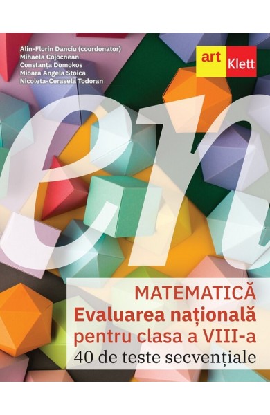 Evaluarea Națională 2026. Matematică - Clasa 8 - 40 de teste secvențiale