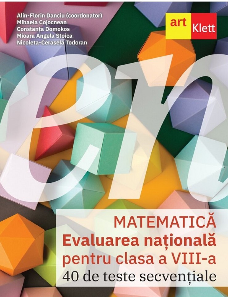 Evaluarea Națională 2026. Matematică - Clasa 8 - 40 de teste secvențiale Evaluarea Națională 2026. Matematică - Clasa 8 - 40 de teste secvențiale