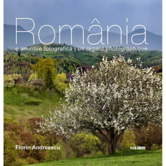 Album Romania: O amintire Fotografica (ROMANA / FRANCEZA) Album Romania: O amintire Fotografica (ROMANA / FRANCEZA)