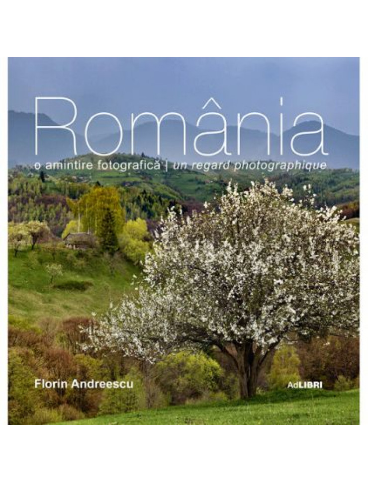 Album Romania: O amintire Fotografica (ROMANA / FRANCEZA)