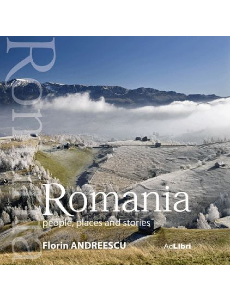 Album Romania (Oameni, locuri si istorii) - EDITIE MICA